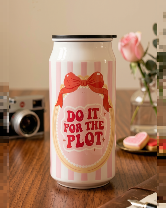 Do It For The Plot Can Style Drinkware with Lid